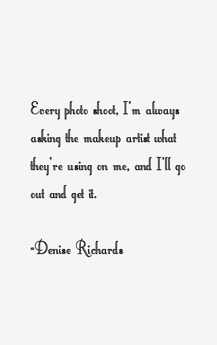 Denise Richards Quotes
