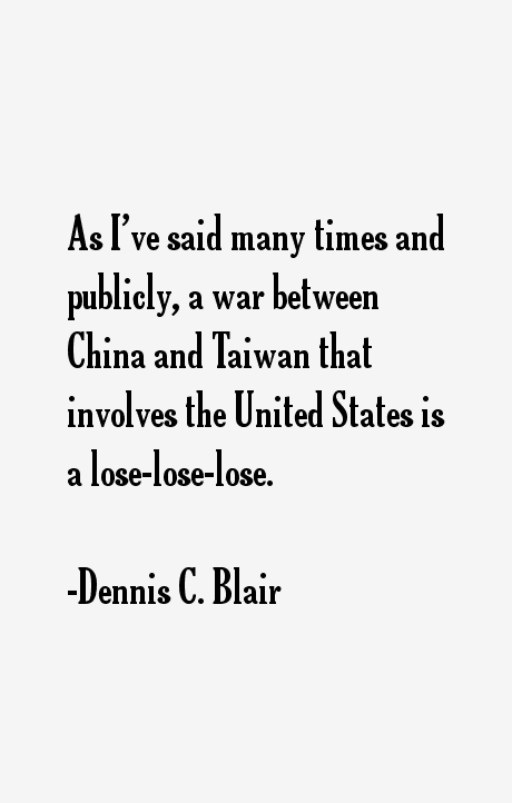 Dennis C. Blair Quotes