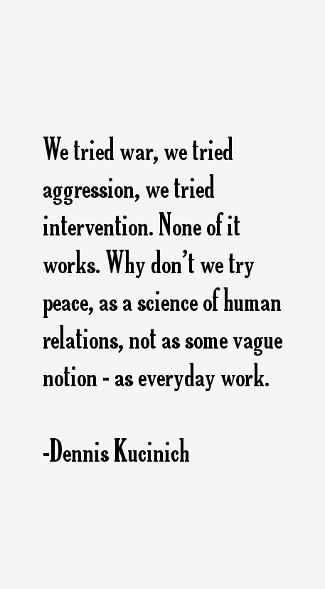 Dennis Kucinich Quotes