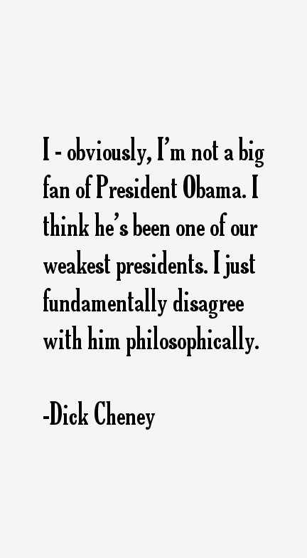 Dick Cheney Quotes