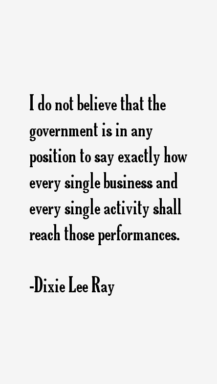 Dixie Lee Ray Quotes
