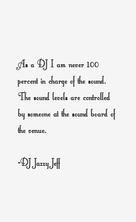 DJ Jazzy Jeff Quotes