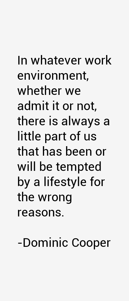 Dominic Cooper Quotes