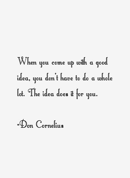 Don Cornelius Quotes