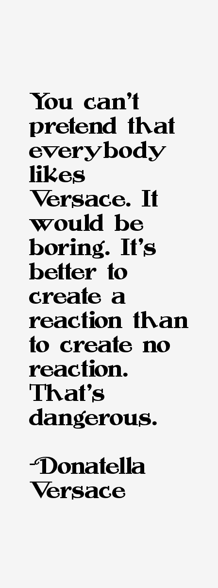 Donatella Versace Quotes