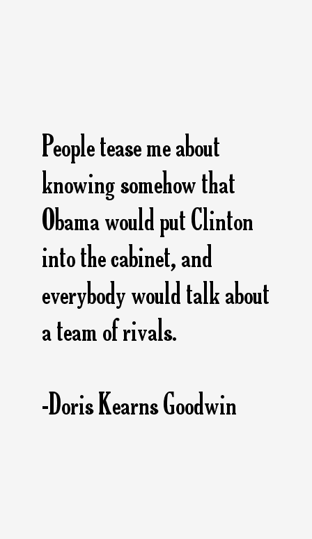 Doris Kearns Goodwin Quotes