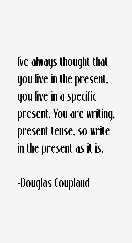 Douglas Coupland Quotes