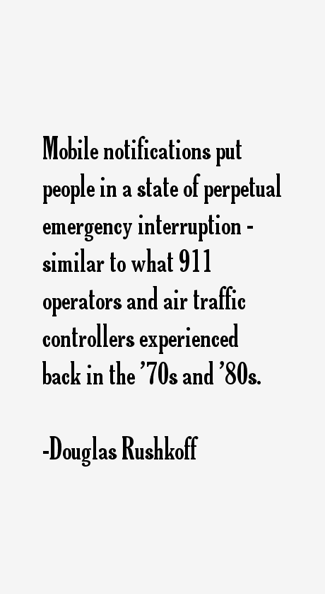 Douglas Rushkoff Quotes