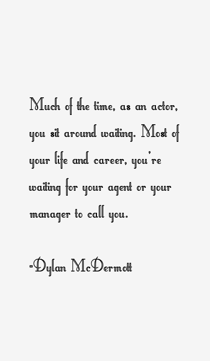 Dylan McDermott Quotes