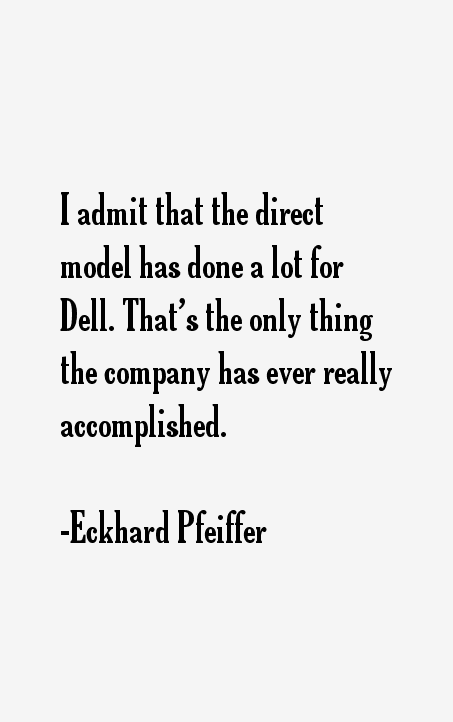 Eckhard Pfeiffer Quotes