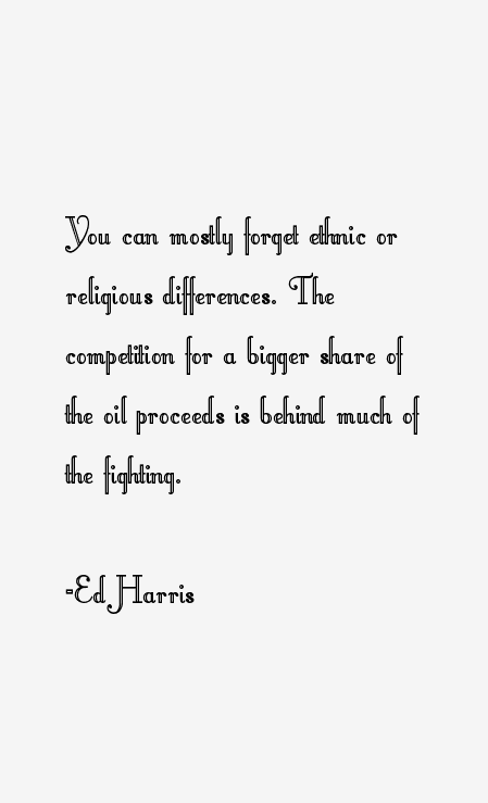 Ed Harris Quotes