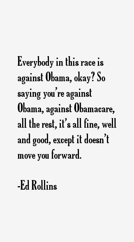 Ed Rollins Quotes
