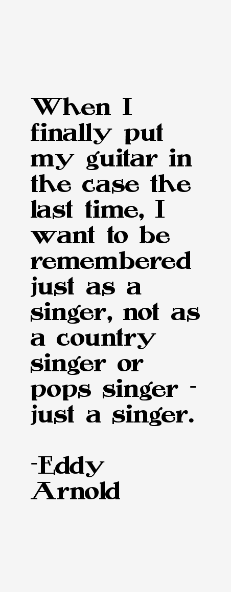 Eddy Arnold Quotes