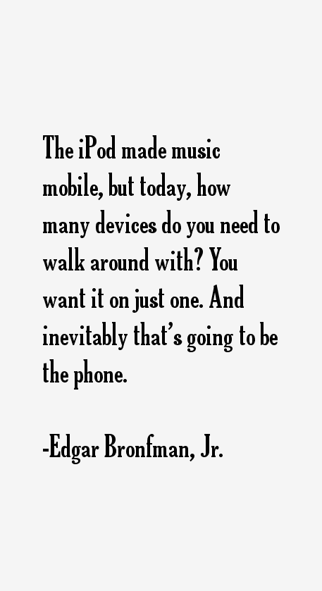 Edgar Bronfman, Jr. Quotes