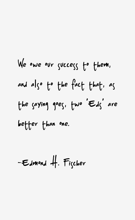 Edmond H. Fischer Quotes