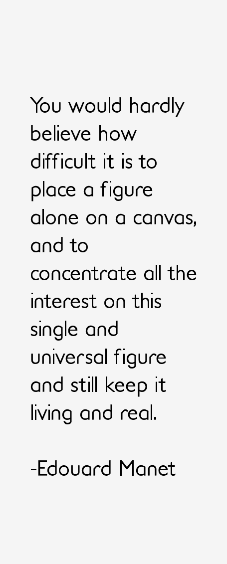 Edouard Manet Quotes