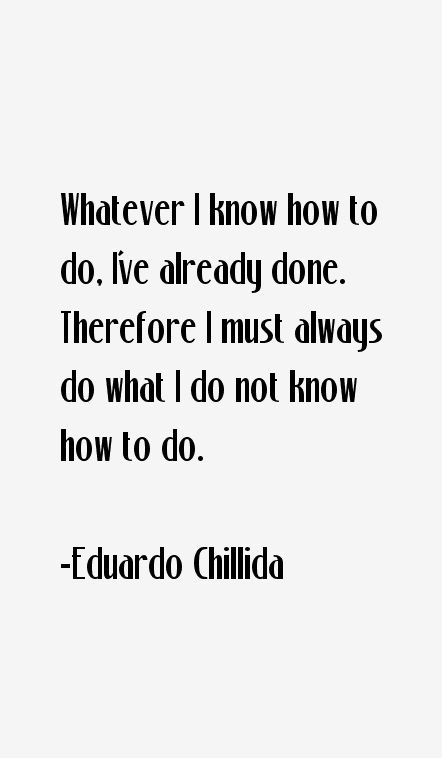 Eduardo Chillida Quotes