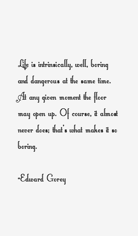 Edward Gorey Quotes