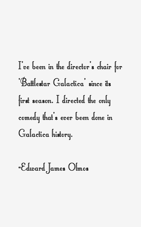 Edward James Olmos Quotes