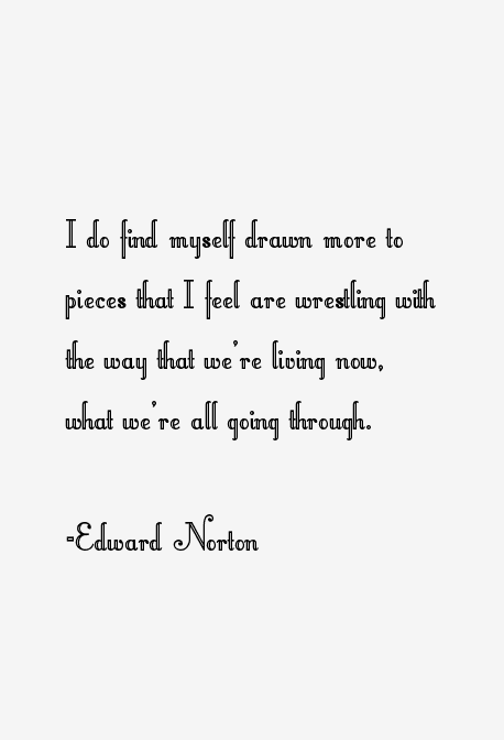 Edward Norton Quotes