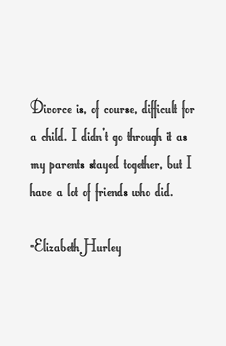 Elizabeth Hurley Quotes