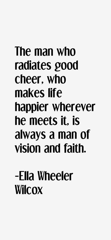 Ella Wheeler Wilcox Quotes