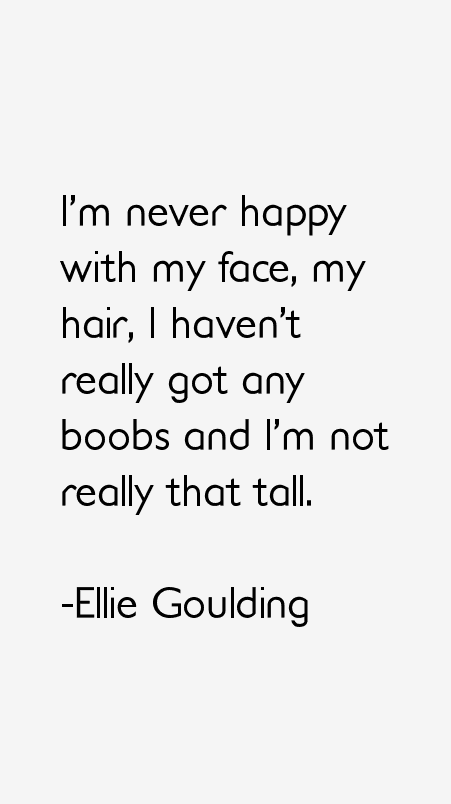 Ellie Goulding Quotes