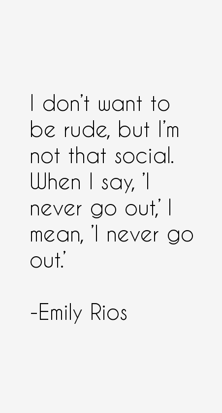 Emily Rios Quotes