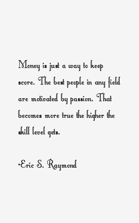 Eric S. Raymond Quotes