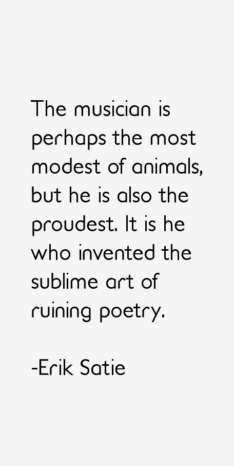 Erik Satie Quotes