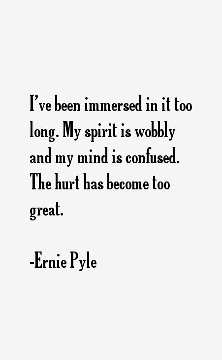 Ernie Pyle Quotes