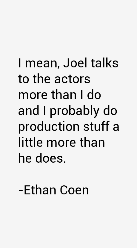 Ethan Coen Quotes