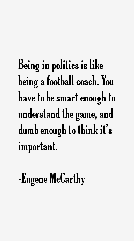 Eugene McCarthy Quotes