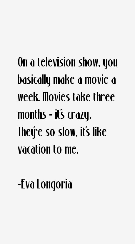 Eva Longoria Quotes