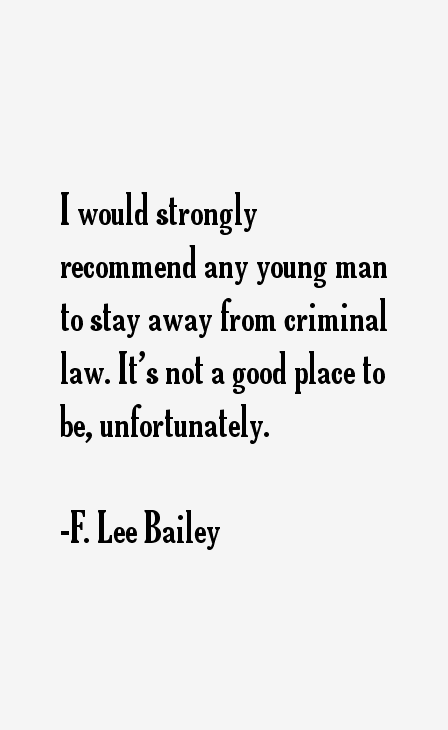 F. Lee Bailey Quotes