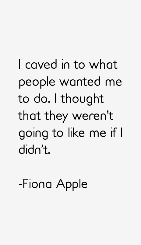 Fiona Apple Quotes