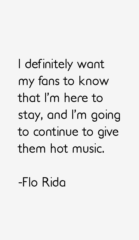 Flo Rida Quotes