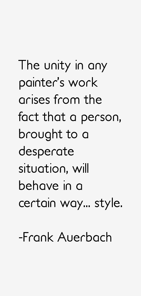 Frank Auerbach Quotes