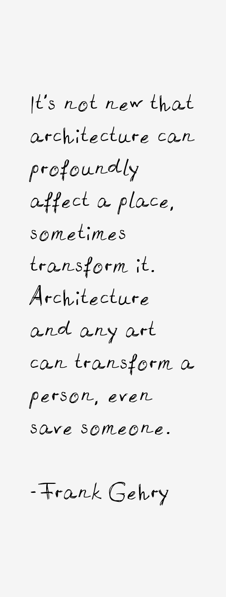 Frank Gehry Quotes