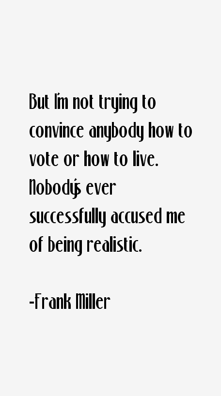 Frank Miller Quotes