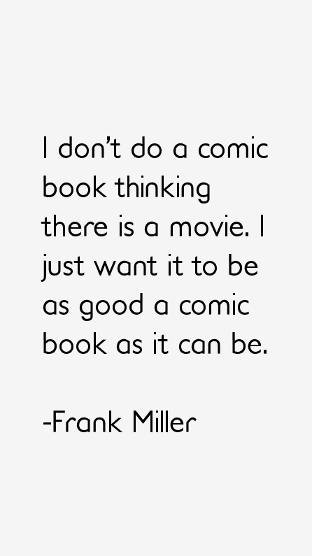 Frank Miller Quotes