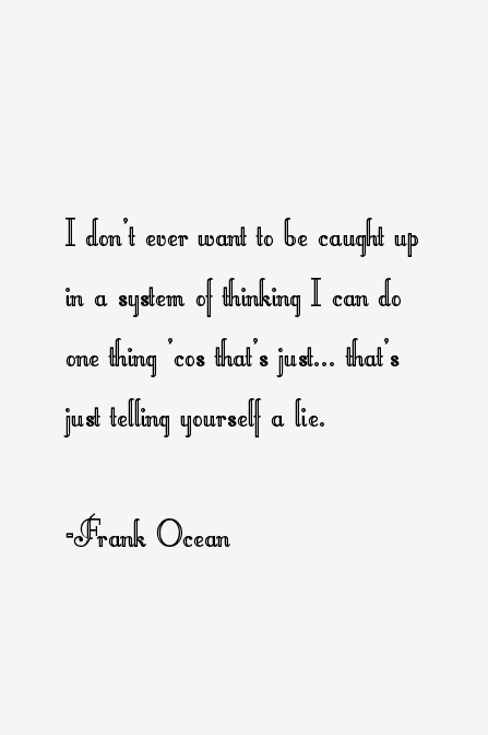Frank Ocean Quotes