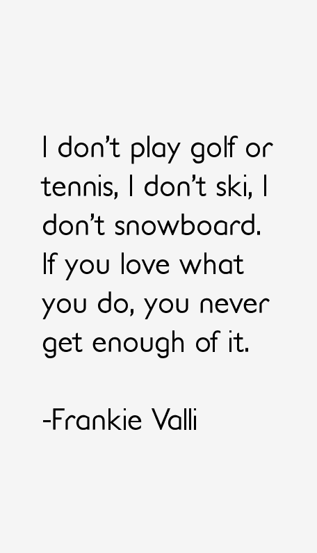 Frankie Valli Quotes