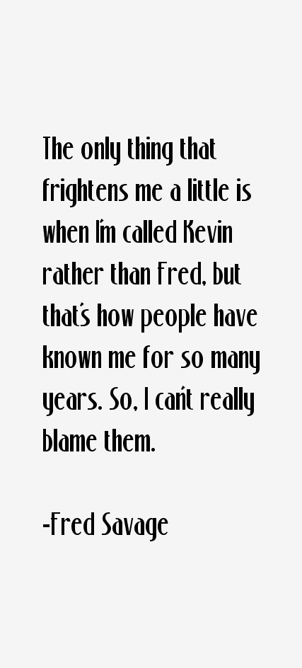 Fred Savage Quotes