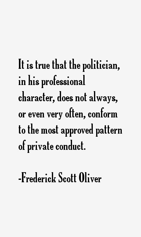Frederick Scott Oliver Quotes