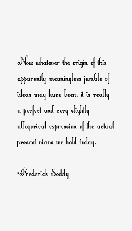 Frederick Soddy Quotes