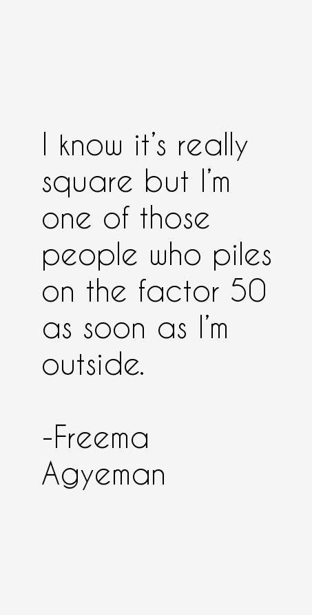 Freema Agyeman Quotes