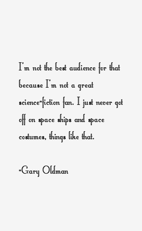 Gary Oldman Quotes