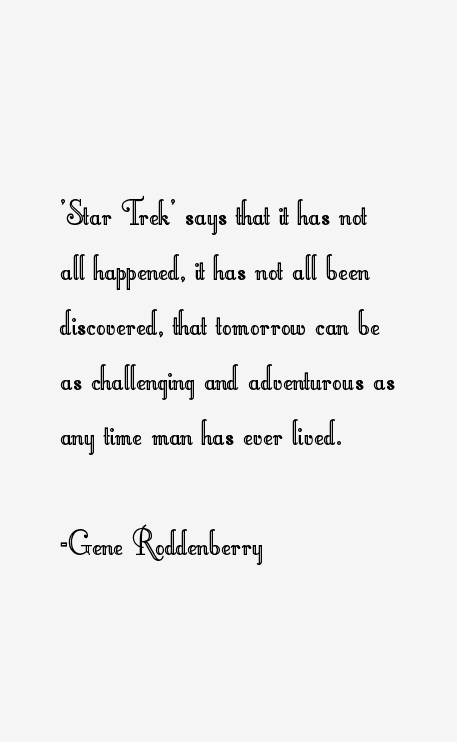 Gene Roddenberry Quotes