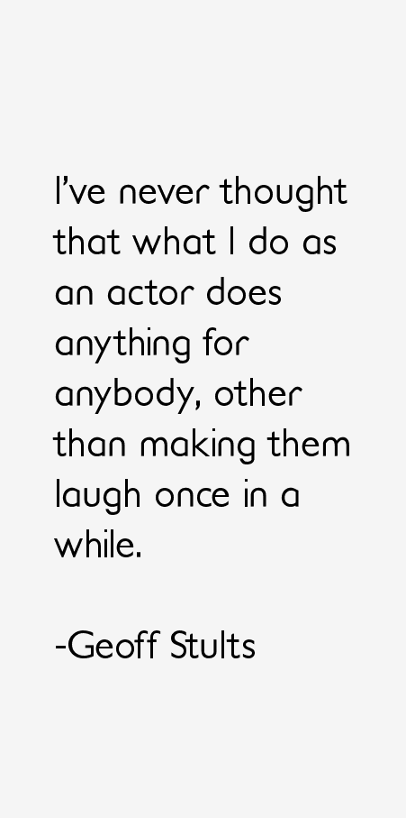 Geoff Stults Quotes